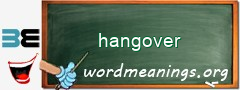 WordMeaning blackboard for hangover